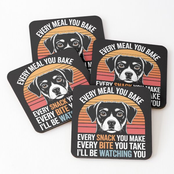 Item preview, Every Snack You Make Every Meal You Bake Dog designed and sold by HermanTricia.