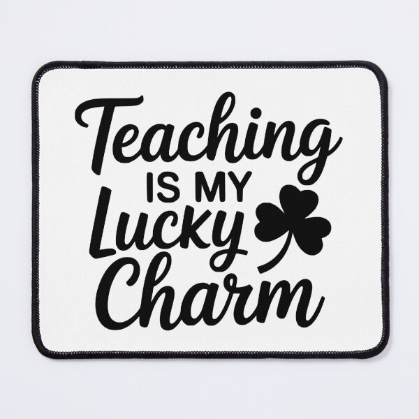 Item preview, Teaching Is My Lucky Charm designed and sold by theartfulaspie.