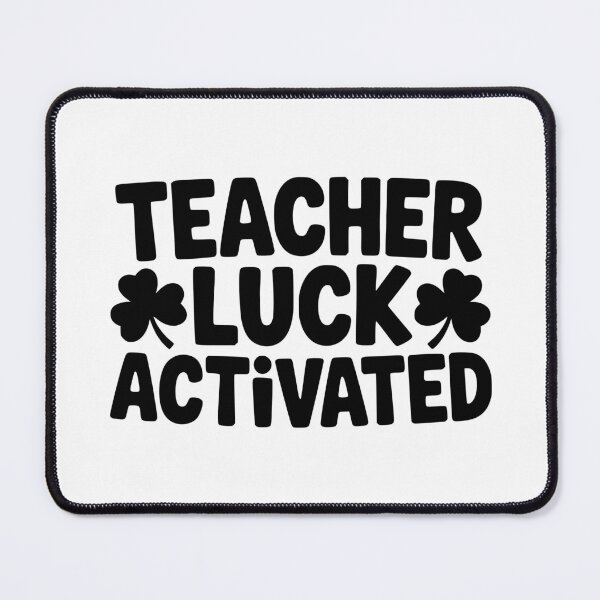 Item preview, Teacher Luck Activated designed and sold by theartfulaspie.