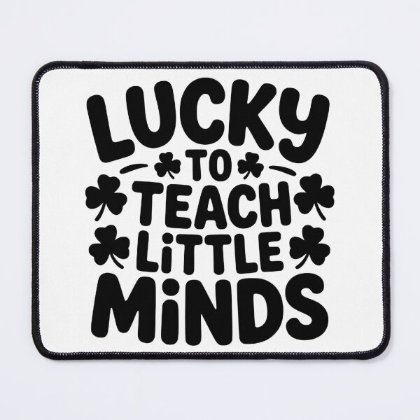Item preview, Lucky to Teach Little Minds designed and sold by theartfulaspie.