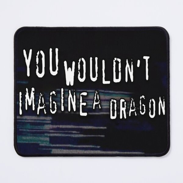 Item preview, You Wouldn't Imagine a Dragon designed and sold by Dada-Department.
