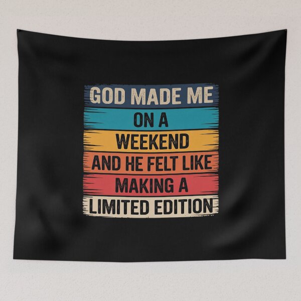 Item preview, God made me on a weekend and He felt like making funny designed and sold by Libbysharts.