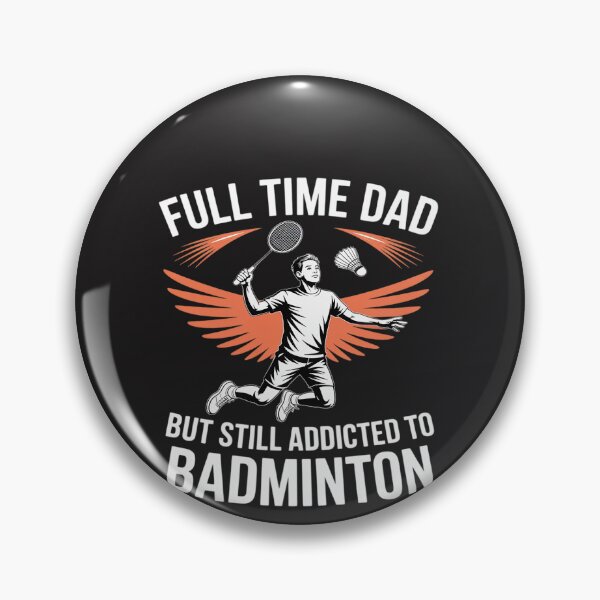 Item preview, Full Time Dad But Still Addicted To Badminton designed and sold by BlueCreator-inc.