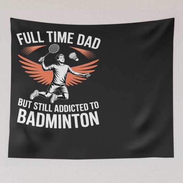 Item preview, Full Time Dad But Still Addicted To Badminton designed and sold by BlueCreator-inc.