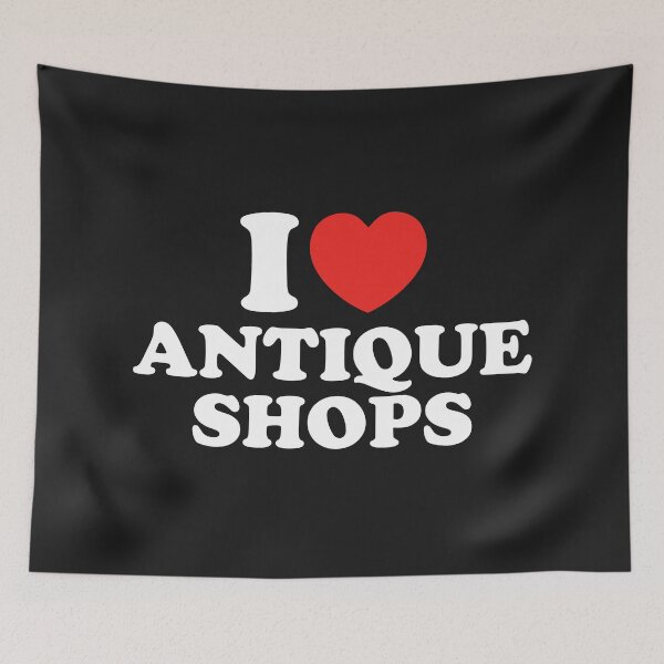 Item preview, I Love Antique Shops designed and sold by shitpostee.