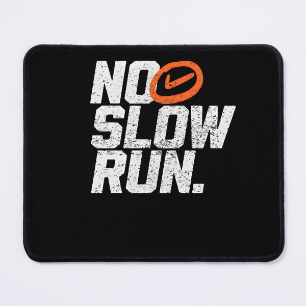 Item preview, No Slow Run – Speed, Power & Running Motivation Quote designed and sold by Axivra.