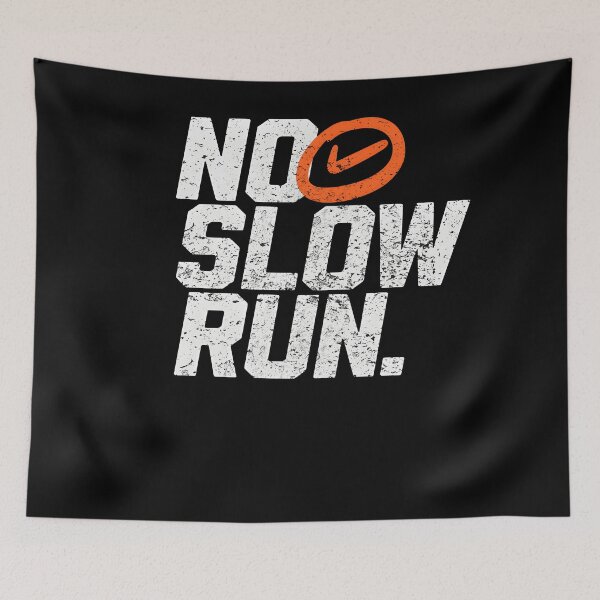 Item preview, No Slow Run – Speed, Power & Running Motivation Quote designed and sold by Axivra.