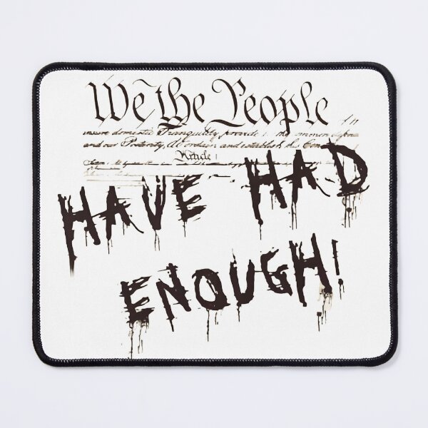 Item preview, We the People Had Enough designed and sold by MrWoody.