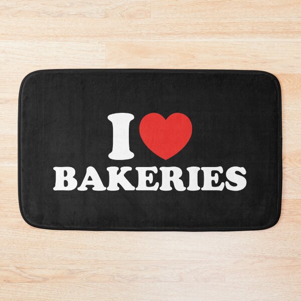 Item preview, I Love Bakeries designed and sold by shitpostee.
