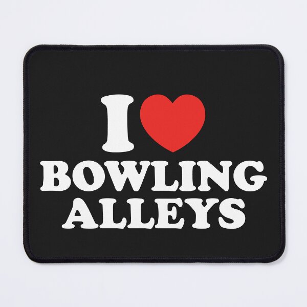 Item preview, I Love Bowling Alleys designed and sold by shitpostee.