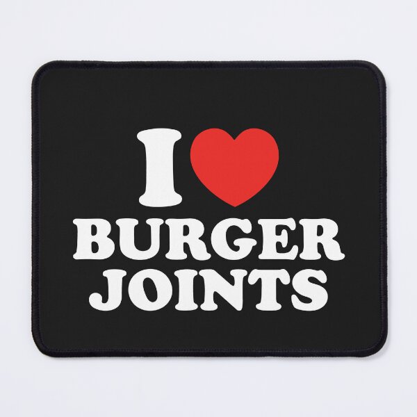 Item preview, I Love Burger Joints designed and sold by shitpostee.