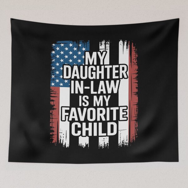 Item preview, American Flag My Daughter in Law is My Favorite Child designed and sold by KonopikaaArt.