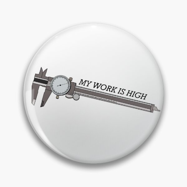 Item preview, My work is high *caliper* (caliber) designed and sold by Big Red MechE.
