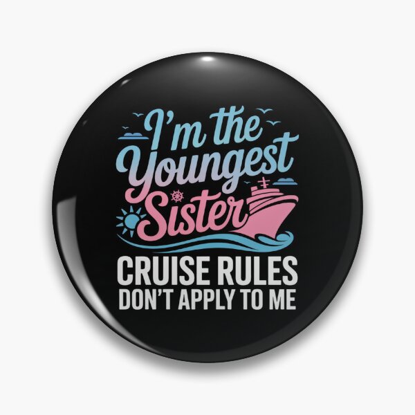 Item preview, Youngest Sister Rules Don't Apply To Me Cruise designed and sold by KristieRamsey.