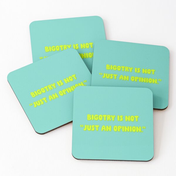 Item preview, Bigotry Is Not Just An Opinion - Lime designed and sold by sillyjess.
