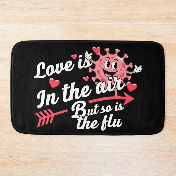 Item preview, Love Is in the Air Funny Flu Shirt designed and sold by LashondaGreen89.