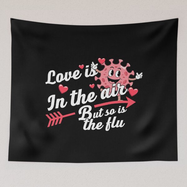 Item preview, Love Is in the Air Funny Flu Shirt designed and sold by LashondaGreen89.