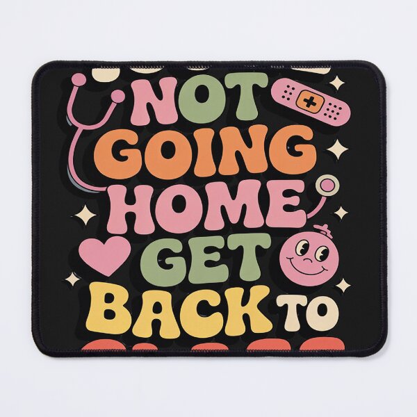 Item preview, Funny School Nurse You're Not Going, Home Get Back To Class designed and sold by Dolostope.