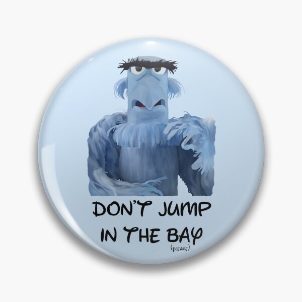 Item preview, Don’t Jump in the Bay designed and sold by kmmeyers.