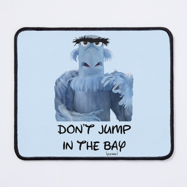 Item preview, Don’t Jump in the Bay designed and sold by kmmeyers.