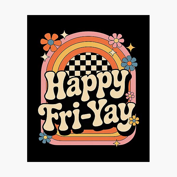 Item preview, Happy Fri-Yay Friday Lovers Fun Teacher designed and sold by Catharsiscath.