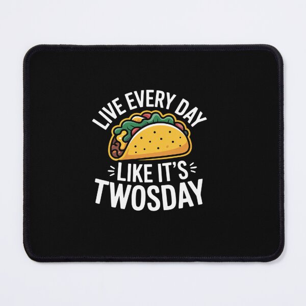 Item preview, Happy Twosday Live Everyday Like It's Tacos Friday Lover designed and sold by Catharsiscath.