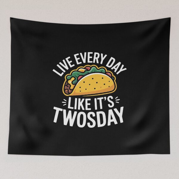 Item preview, Happy Twosday Live Everyday Like It's Tacos Friday Lover designed and sold by Catharsiscath.