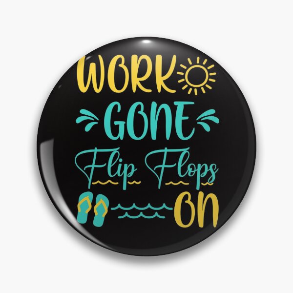 Item preview, School Work Gone Flip Flops On Teacher Summer Vacation designed and sold by PattonJillian.
