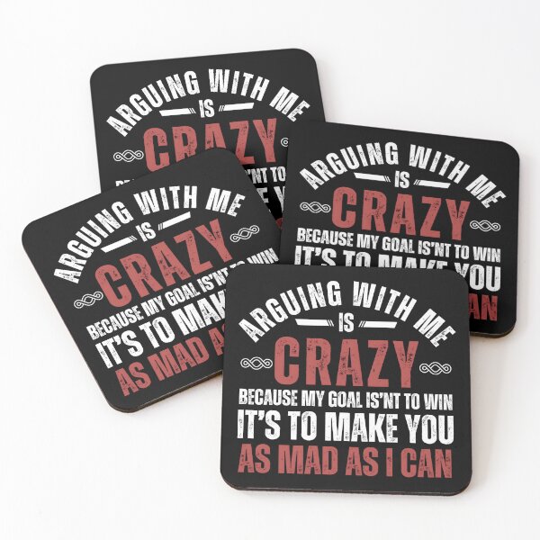 Item preview, Funny Sarcastic Quote T-Shirt – “Arguing With Me Is Crazy Because My Goal Isn’t To Win” Graphic Tee designed and sold by Teetreasure2.