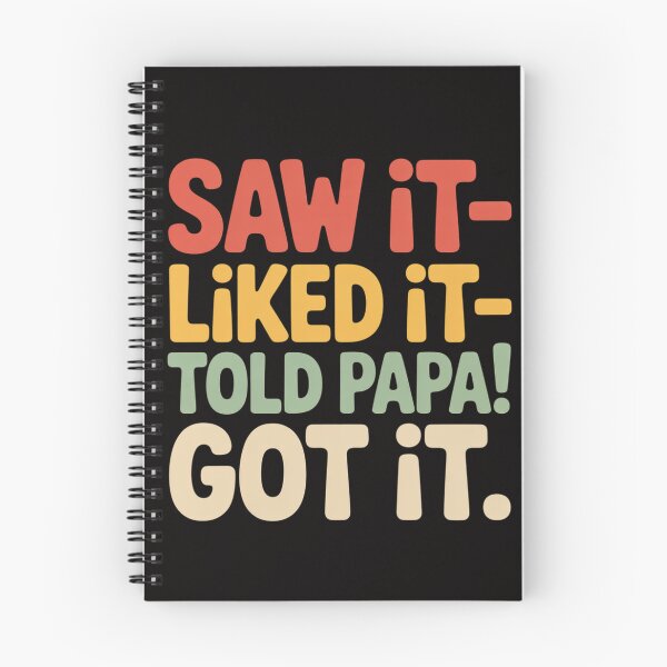 Item preview, Saw It Liked It Told Papa Got It Funny Boys Girls Kids designed and sold by HesterFoley.