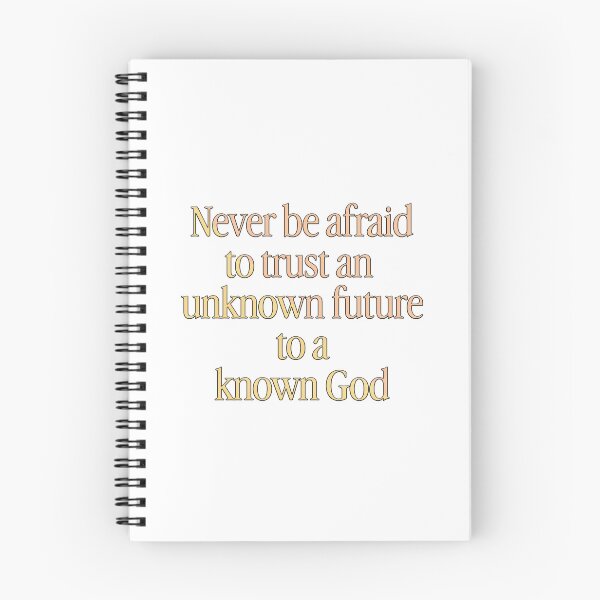 Item preview, Never be Afraid to Trust an Unknown Future to a Known God designed and sold by thedigitalrealm.