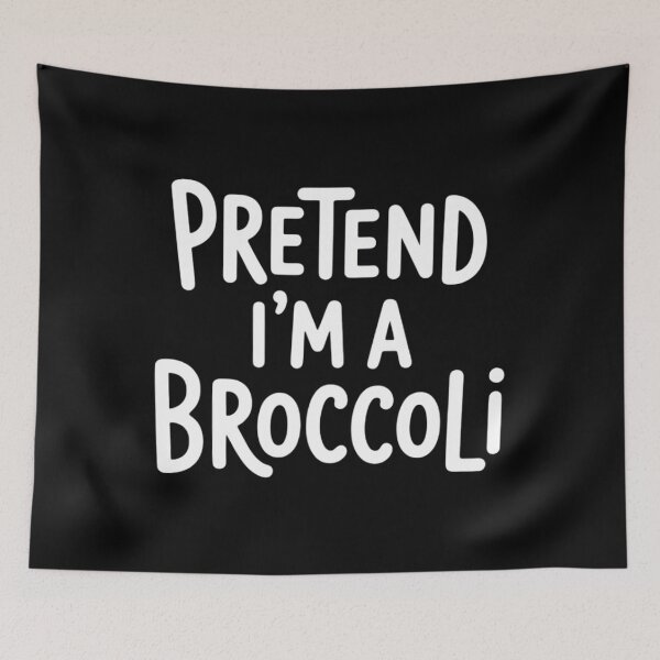 Item preview, PRETEND I'M A BROCCOLI designed and sold by EllenJast.