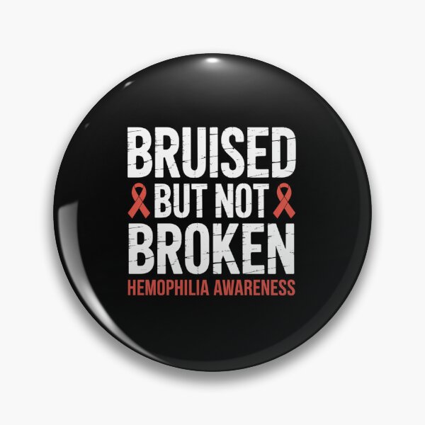 Item preview, Hemophilia Awareness Bruised not Broken Bleeding Warrior designed and sold by Rrettgison.