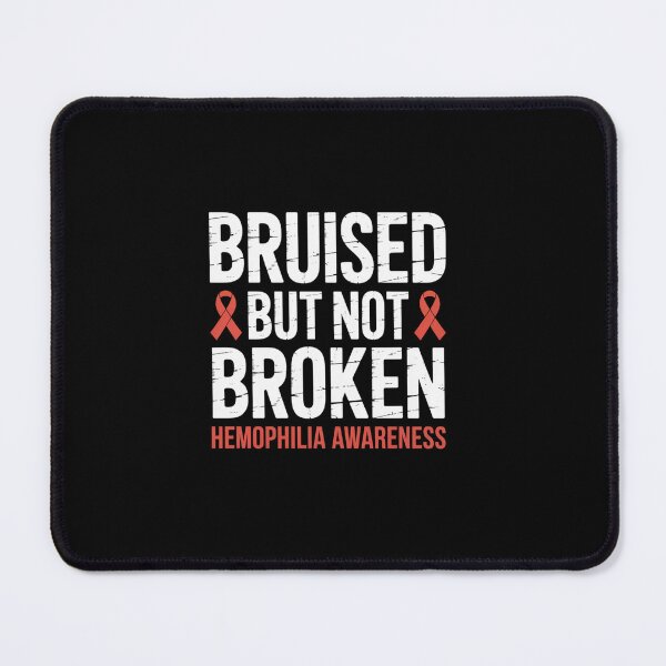 Item preview, Hemophilia Awareness Bruised not Broken Bleeding Warrior designed and sold by Rrettgison.