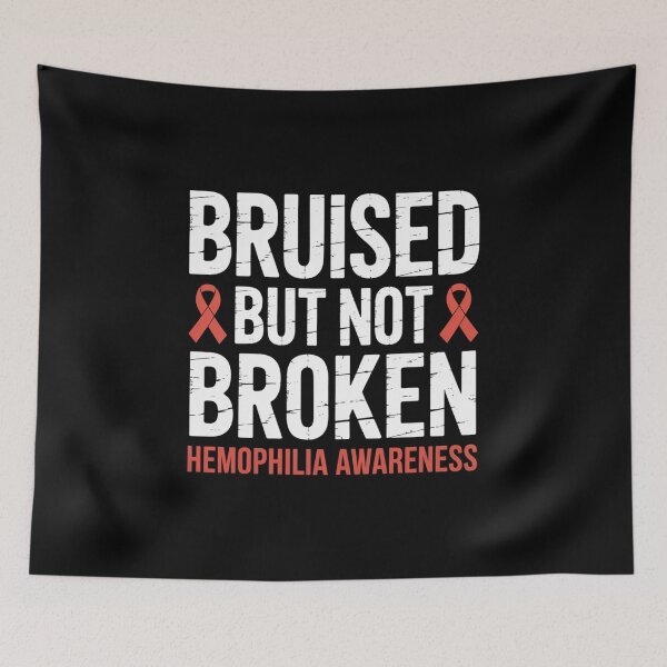 Item preview, Hemophilia Awareness Bruised not Broken Bleeding Warrior designed and sold by Rrettgison.