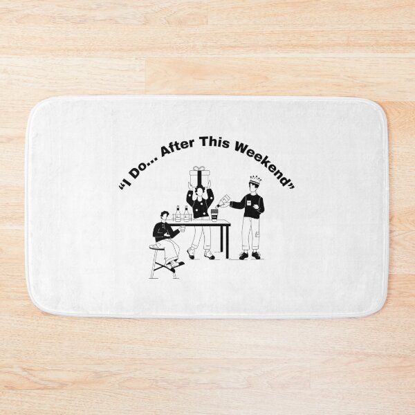 Item preview, “I Do… After This Weekend” – designed and sold by Fouziaart08.