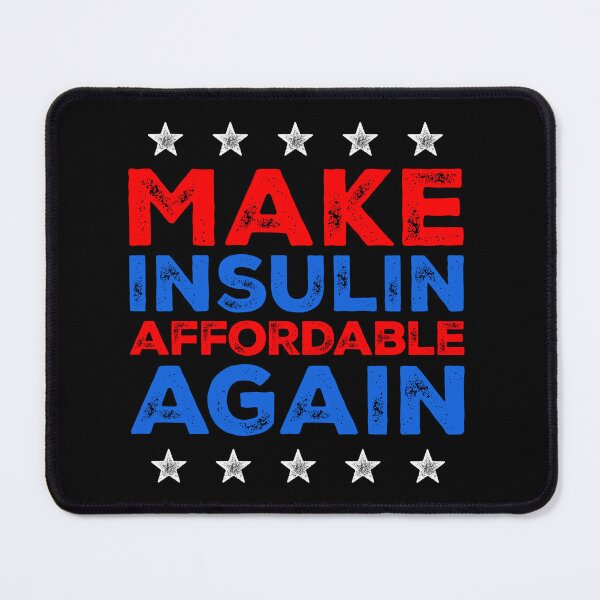Item preview, Make Insulin Affordable Again - Diabetes Awareness Funny Saying designed and sold by kalyaidriza.