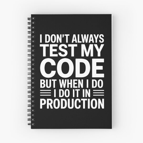 Item preview, I Don't Always Test My Code But When I Do I Do It In Production designed and sold by StackOverfit.