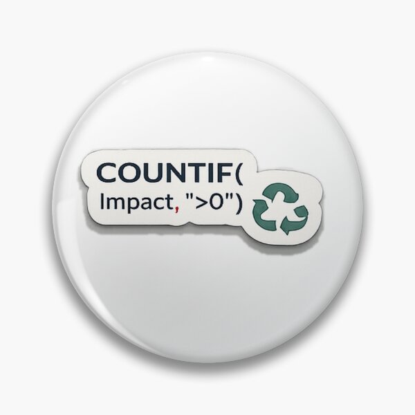 Item preview, COUNTIF Impact > 0 | ESG Data Sticker designed and sold by TechNoChaos.