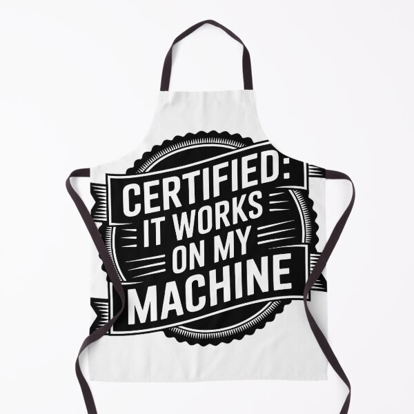 Item preview, It Works On My Machine designed and sold by StackOverfit.