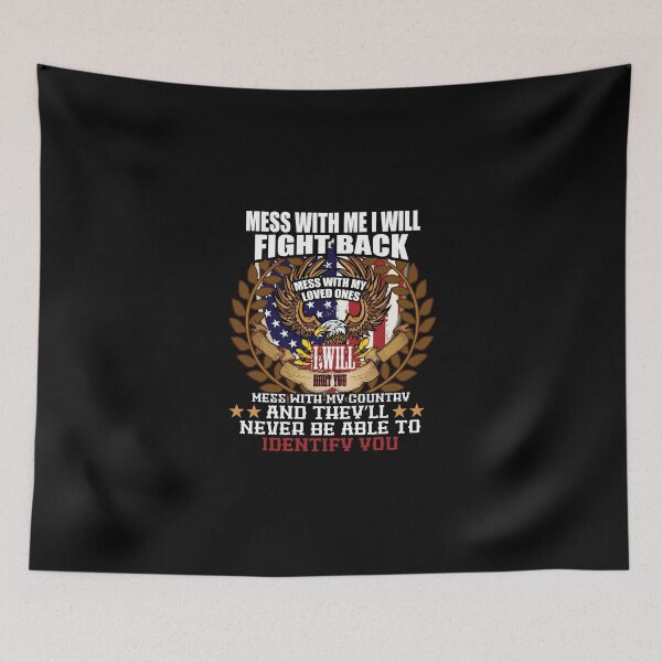 Item preview, Don't Mess With Me, My Family or America Fight No Fear USA designed and sold by djpraxis.