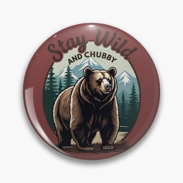 Item preview, Stay Wild and Chubby Funny Grizzly Bear Adventure designed and sold by IvoryArtDesign.