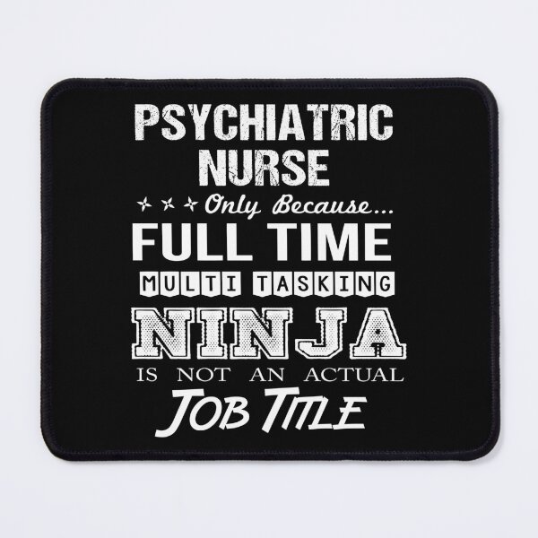 Item preview, Psychiatric Nurse designed and sold by ginawilliams39.