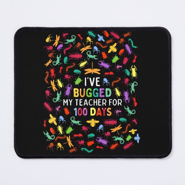 Item preview, I'Ve Bugged My Teacher For 100 Days Of designed and sold by woomermaditzn.