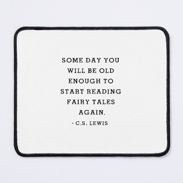 Item preview, C.S. Lewis quote, Some day you will be old enough designed and sold by corbrand.