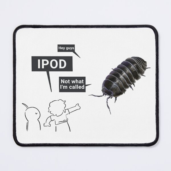 Item preview, Not What I'm Called Pillbug Isopod Meme designed and sold by aurora-borealis.