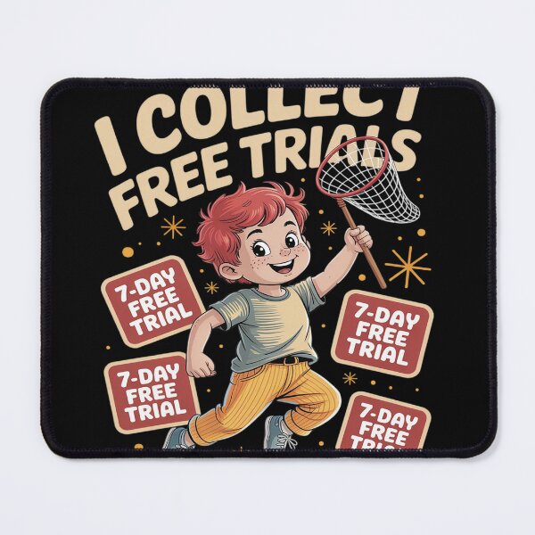 Item preview, I Collect Free Trials Funny Subscription Humor Smart Shopper designed and sold by Voidbinder.