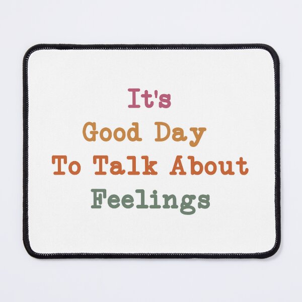 Item preview, It's Good Day To Talk About Feelings,Funny Therapist designed and sold by CloudyPress.
