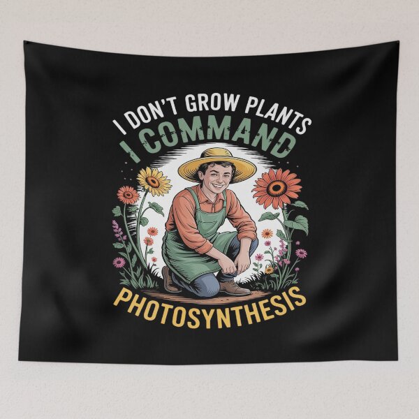 Item preview, I Don't Grow Plants I Command Photosynthesis Landscaper designed and sold by Voidbinder.