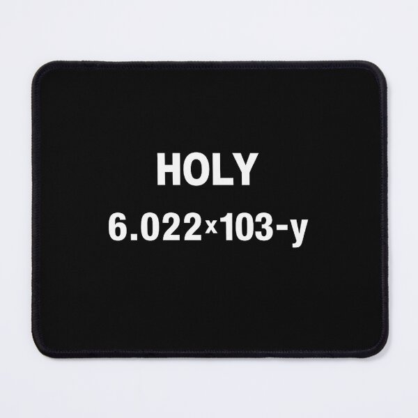 Item preview, Holy Moley Avogadro Mole Carbon Chemistry designed and sold by Dakarothill.